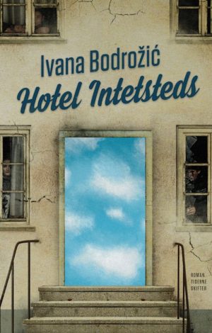 Hotel Intetsteds - Ivana BodroÅ¾iÄ - Bog